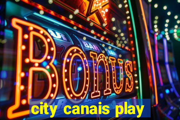 city canais play